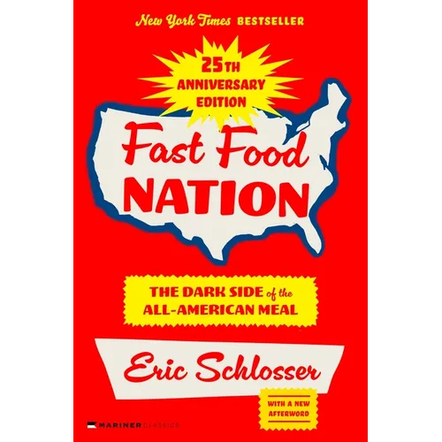 Fast Food Nation 25th Anniversary Edition: The Dark Side of the All-American Meal