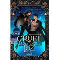 Cruel Es La Luz / Cruel Is the Light