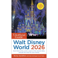 The Unofficial Guide to Walt Disney World 2026