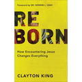 Reborn: How Encountering Jesus Changes Everything