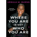 Where You Are Is Not Who You Are