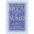 Recovering Biblical Ministry by Women