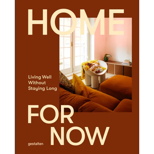 Home for Now: Living Well Without Staying Long