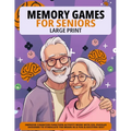 Large Print Memory Games For Seniors: Improve Cognitive Function Activity Book With XXL Puzzles Designed To Stimulate The Brain In A Fun & Exciting Wa