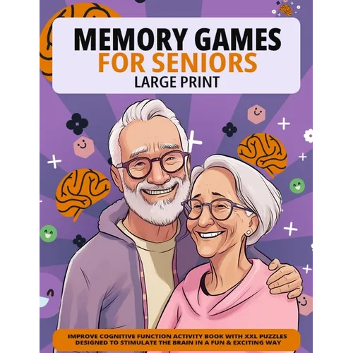 Large Print Memory Games For Seniors: Improve Cognitive Function Activity Book With XXL Puzzles Designed To Stimulate The Brain In A Fun & Exciting Wa