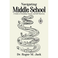 Navigating Middle School: A Guide to Friendship, Growth, and Self-Discovery
