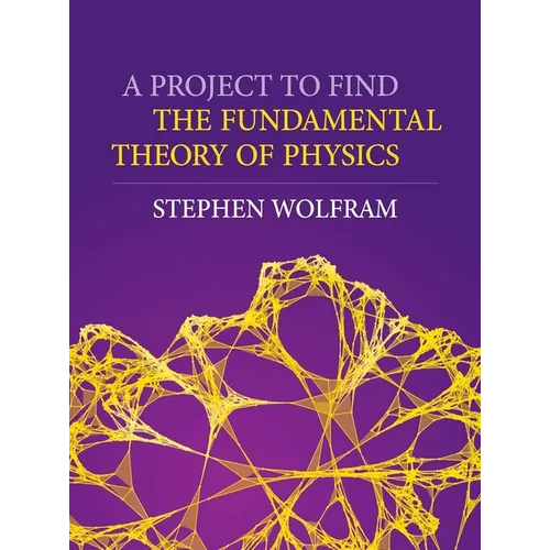 A Project to Find the Fundamental Theory of Physics