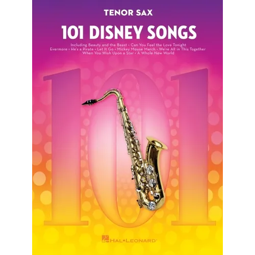 101 Disney Songs: For Tenor Sax