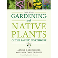 Gardening with Native Plants of the Pacific Northwest