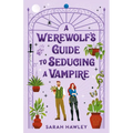 A Werewolf's Guide to Seducing a Vampire