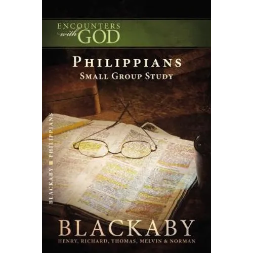 Philippians: A Blackaby Bible Study Series