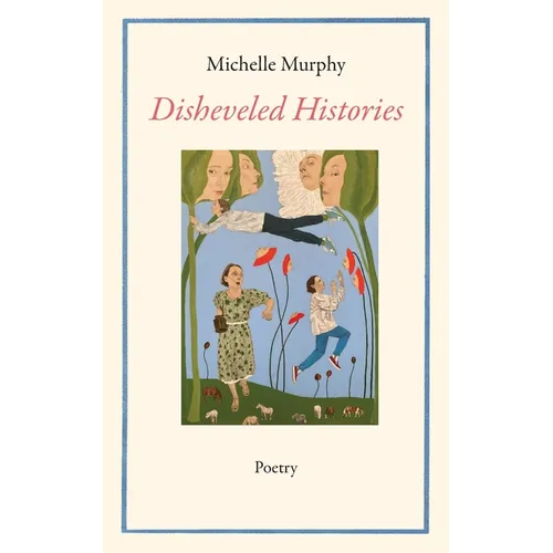 Disheveled Histories