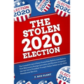 The 2020 Stolen Election