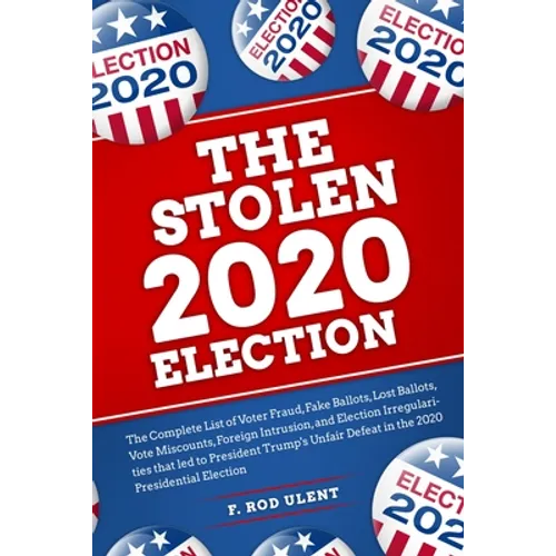 The 2020 Stolen Election