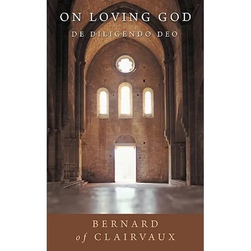 On Loving God: De Diligendo Deo