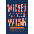 Wicked as You Wish