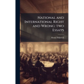 National and International Right and Wrong; two Essays