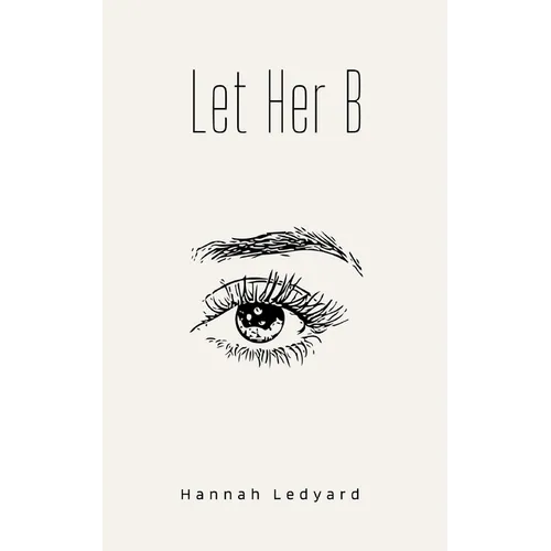 Let Her B