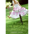 Lucy Sullivan Is Getting Married