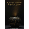 Broken Vessels, Golden Light