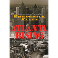 Atlanta Rising: The Invention of an International City 1946-1996