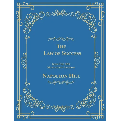 The Law of Success From The 1925 Manuscript Lessons