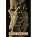En Manos de la Gracia = In the Grip of Grace