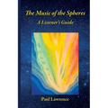 The Music of the Spheres: A Listener's Guide
