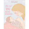 I Love That You Are My Daughter