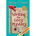 Writing the Cozy Mystery: Expanded Second Edition