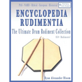 Encyclopedia Rudimentia: The Ultimate Drum Rudiment Collection