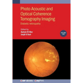 Photo Acoustic and Optical Coherence Tomography Imaging, Volume 1: Diabetic retinopathy