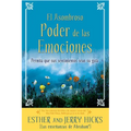 A El Asombroso Poder de Las Emociones: Permita Que Sus Sentimientos Sean Su Guia