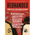 Redhanded: An Exploration of Criminals, Cannibals, Cults, and What Makes a Killer Tick