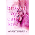 Broken Boys Can't Love - Special Edition