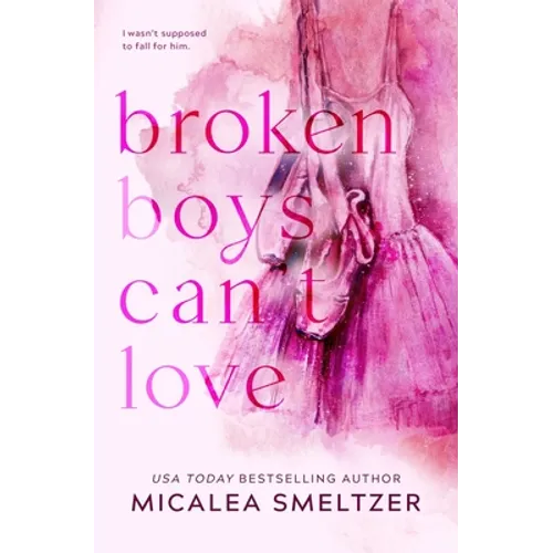 Broken Boys Can't Love - Special Edition