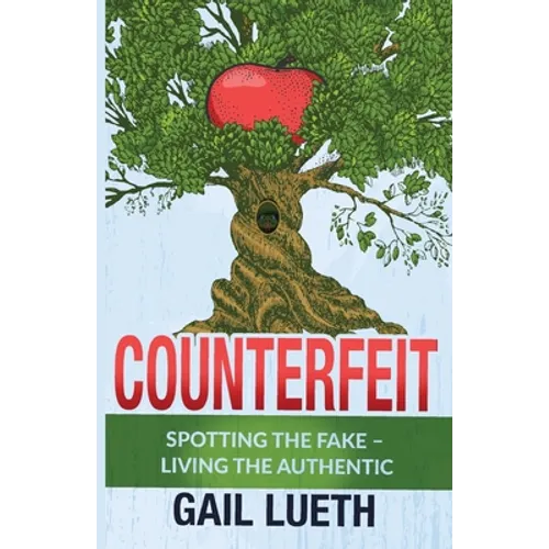 Counterfeit: Spotting the Fake - Living the Authentic
