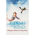 Riding the Wind: Writing for Children and Young Adults