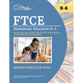 FTCE Elementary Education K-6 Study Guide and Practice Test for the Florida Teacher Certification Exam [6th Edition]