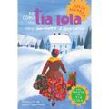 De como tia Lola vino (de visita) a quedarse (How Aunt Lola Came to (Visit) StaySpanish Edition)