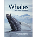 Whales: Their Biology and Behavior