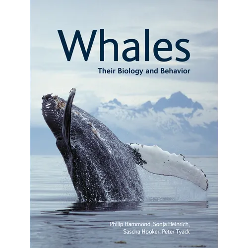 Whales: Their Biology and Behavior