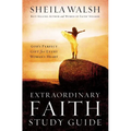 The Extraordinary Faith Study Guide: God's Perfect Gift for Every Woman's Heart