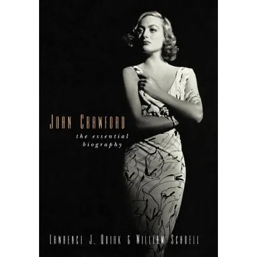 Joan Crawford: The Essential Biography