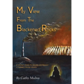 My View from the Blackened Rocks: A Woman's Battle for Equality and Respect in Canada's Mining Industry