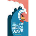 The Biggest, Highest Wave