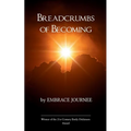 Breadcrumbs of Becoming