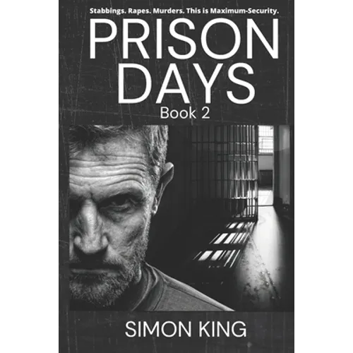 Prison Days: True Diary Entries by a Maximum Security Officer July, 2018