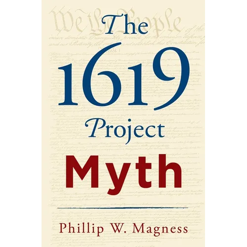 The 1619 Project Myth