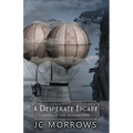 A Desperate Escape
